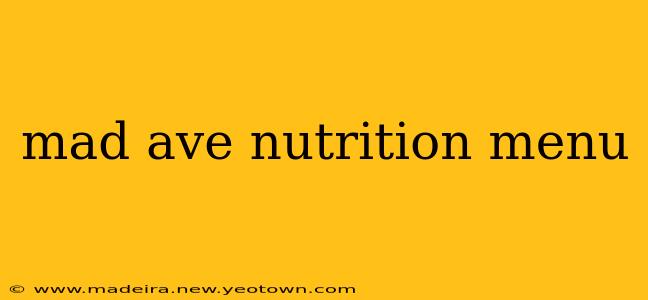 mad ave nutrition menu