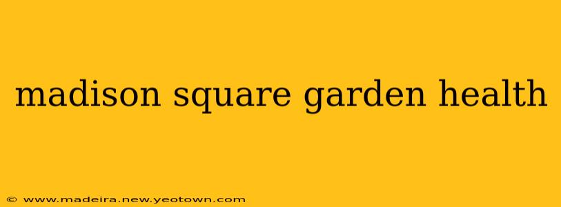 madison square garden health