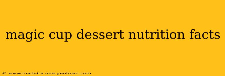 magic cup dessert nutrition facts