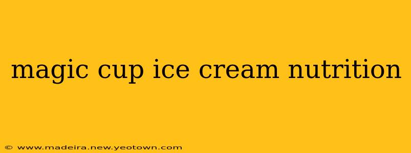 magic cup ice cream nutrition