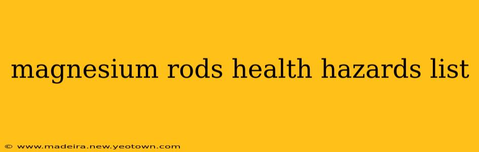 magnesium rods health hazards list