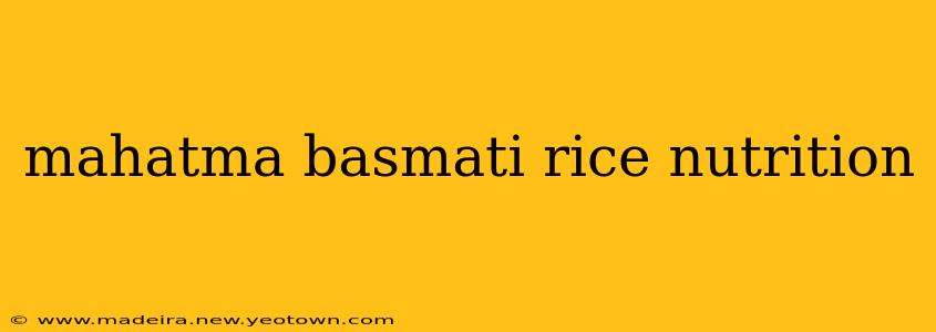 mahatma basmati rice nutrition