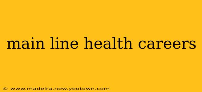 main line health careers