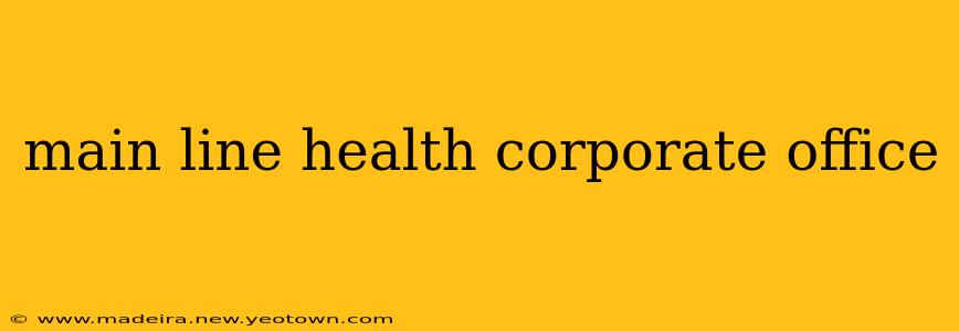 main line health corporate office