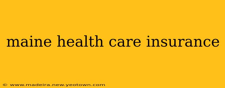 maine health care insurance