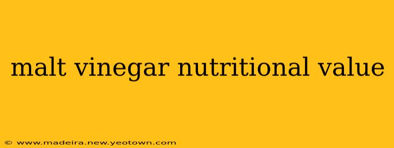 malt vinegar nutritional value
