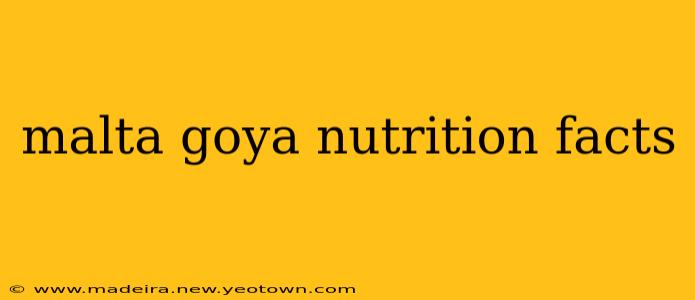 malta goya nutrition facts
