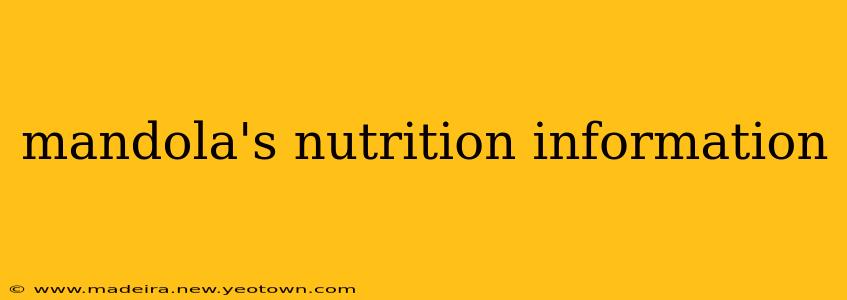 mandola's nutrition information