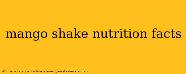 mango shake nutrition facts