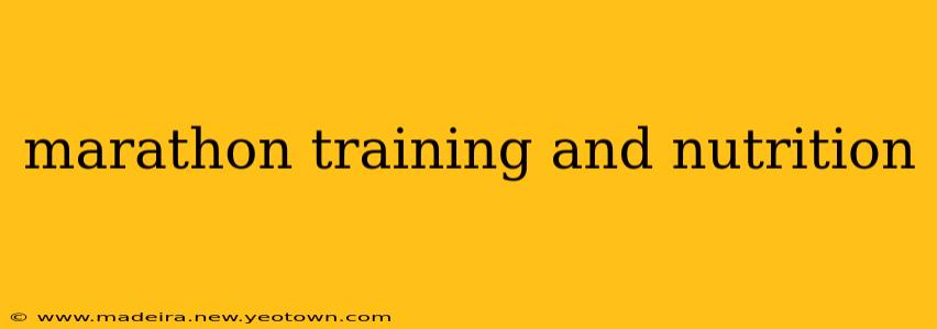marathon training and nutrition