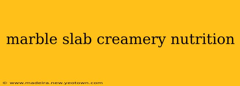marble slab creamery nutrition