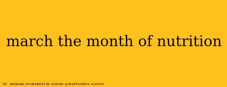 march the month of nutrition