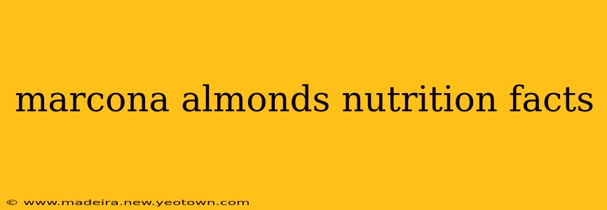 marcona almonds nutrition facts