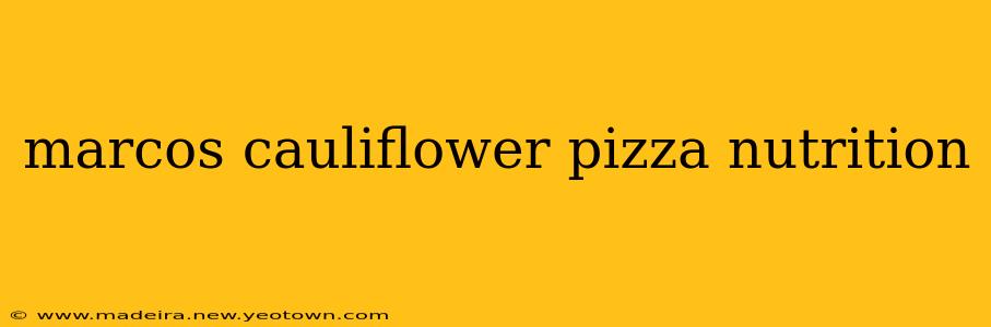 marcos cauliflower pizza nutrition