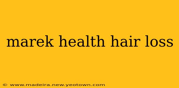 marek health hair loss