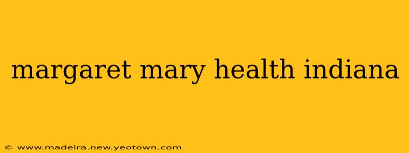 margaret mary health indiana