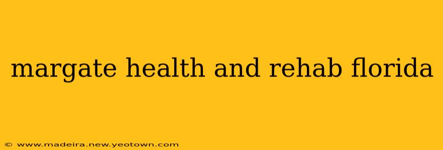 margate health and rehab florida