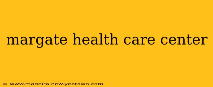 margate health care center