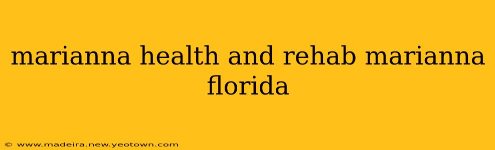 marianna health and rehab marianna florida