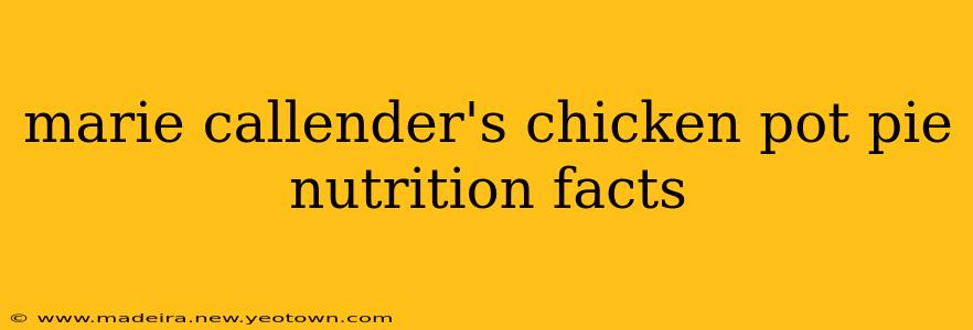 marie callender's chicken pot pie nutrition facts
