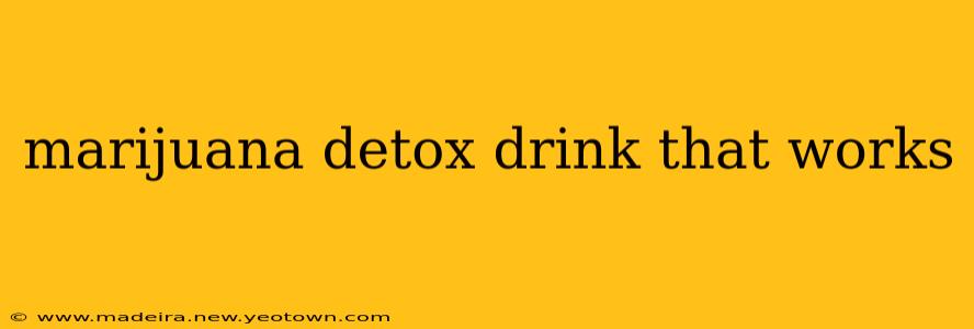 marijuana detox drink that works
