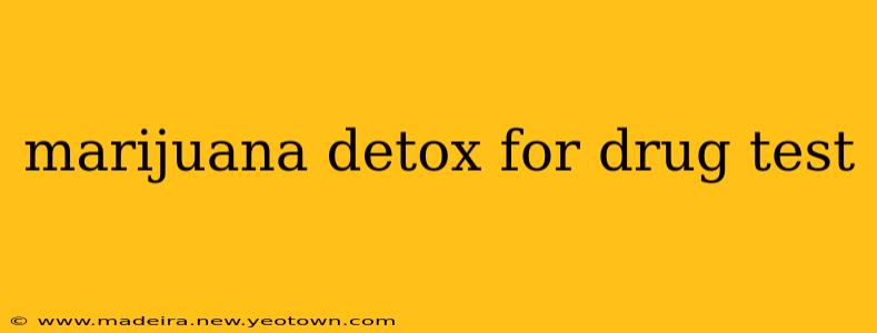 marijuana detox for drug test
