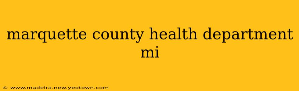 marquette county health department mi