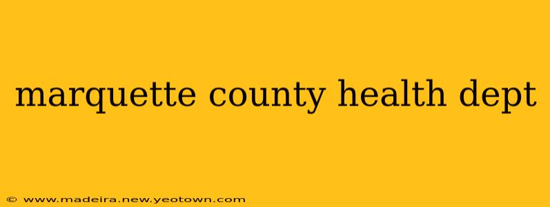 marquette county health dept