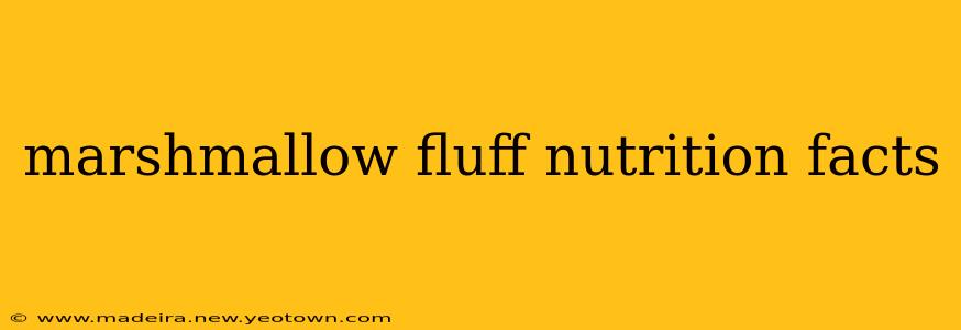 marshmallow fluff nutrition facts