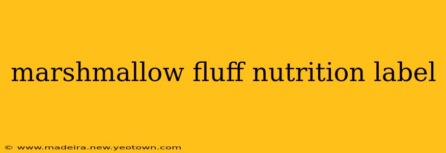 marshmallow fluff nutrition label