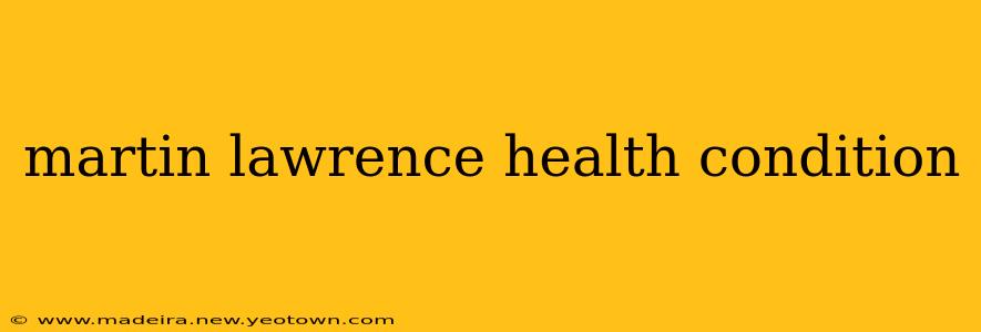 martin lawrence health condition