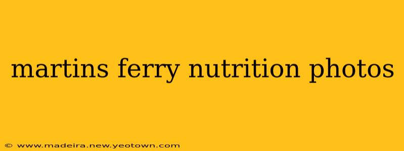 martins ferry nutrition photos