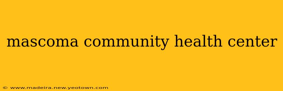mascoma community health center