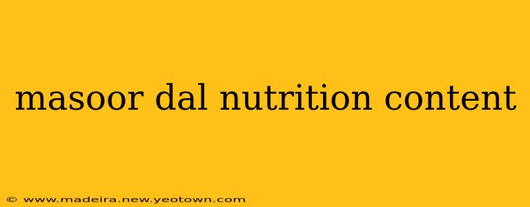 masoor dal nutrition content