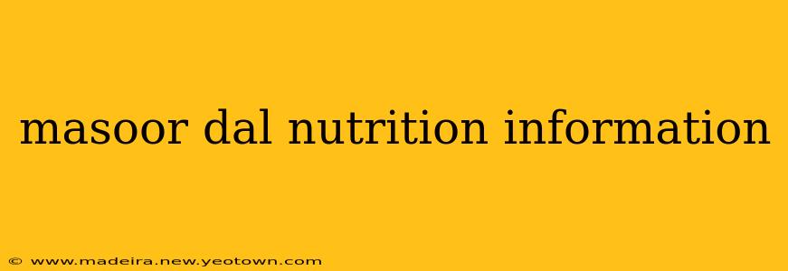 masoor dal nutrition information