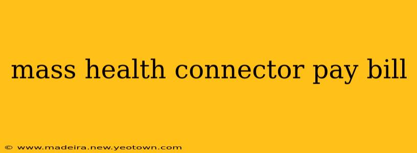 mass health connector pay bill