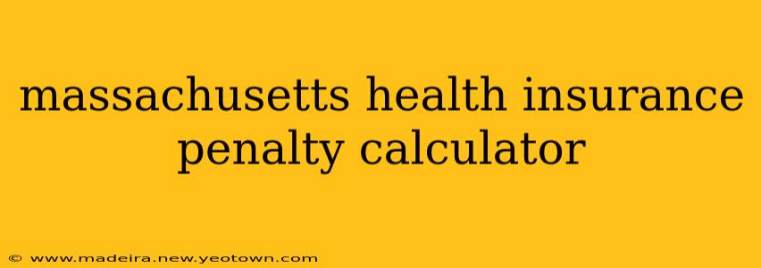 massachusetts health insurance penalty calculator