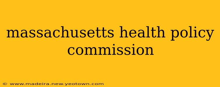 massachusetts health policy commission