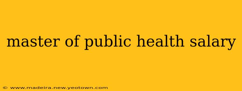 master of public health salary