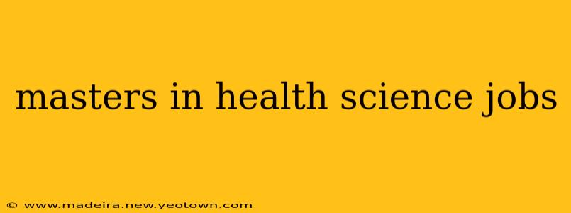 masters in health science jobs
