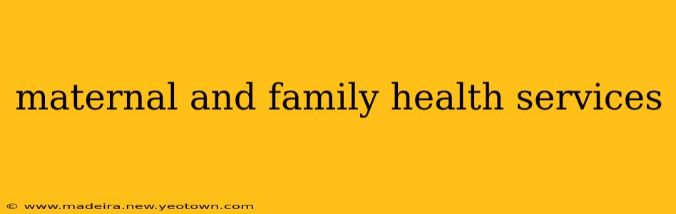 maternal and family health services