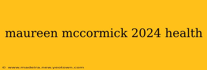maureen mccormick 2024 health