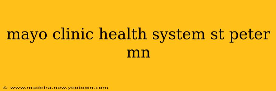 mayo clinic health system st peter mn