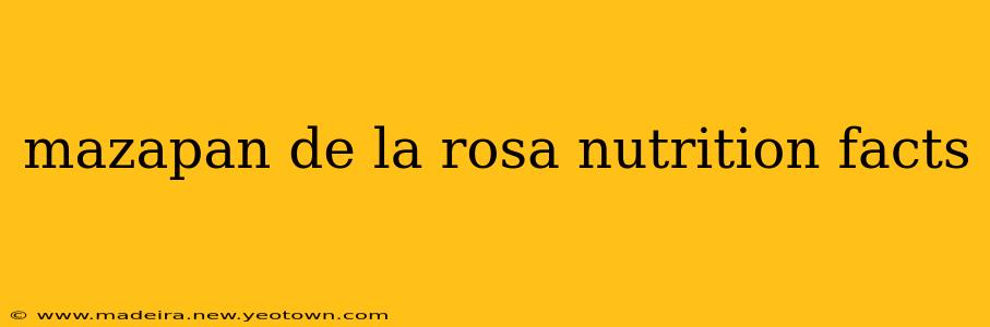 mazapan de la rosa nutrition facts