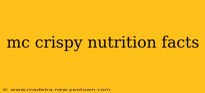 mc crispy nutrition facts