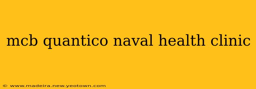 mcb quantico naval health clinic