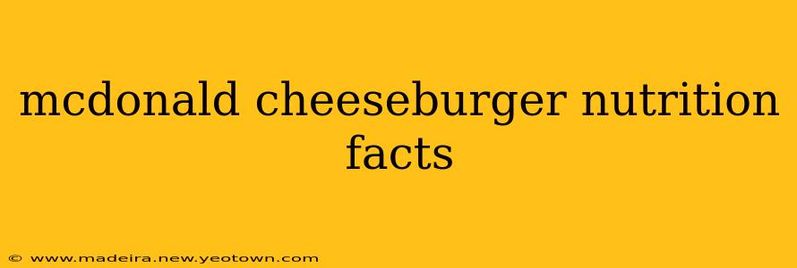 mcdonald cheeseburger nutrition facts