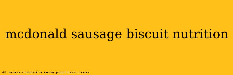 mcdonald sausage biscuit nutrition