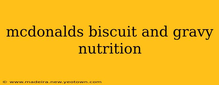 mcdonalds biscuit and gravy nutrition