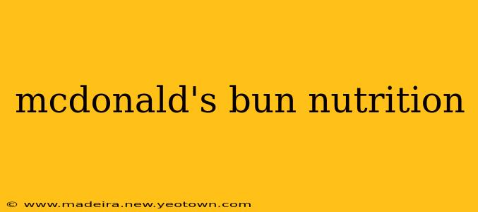 mcdonald's bun nutrition